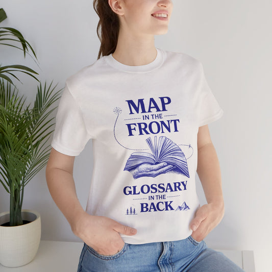 Fantasy Book T-Shirt — “Map in the Front, Glossary in the Back”