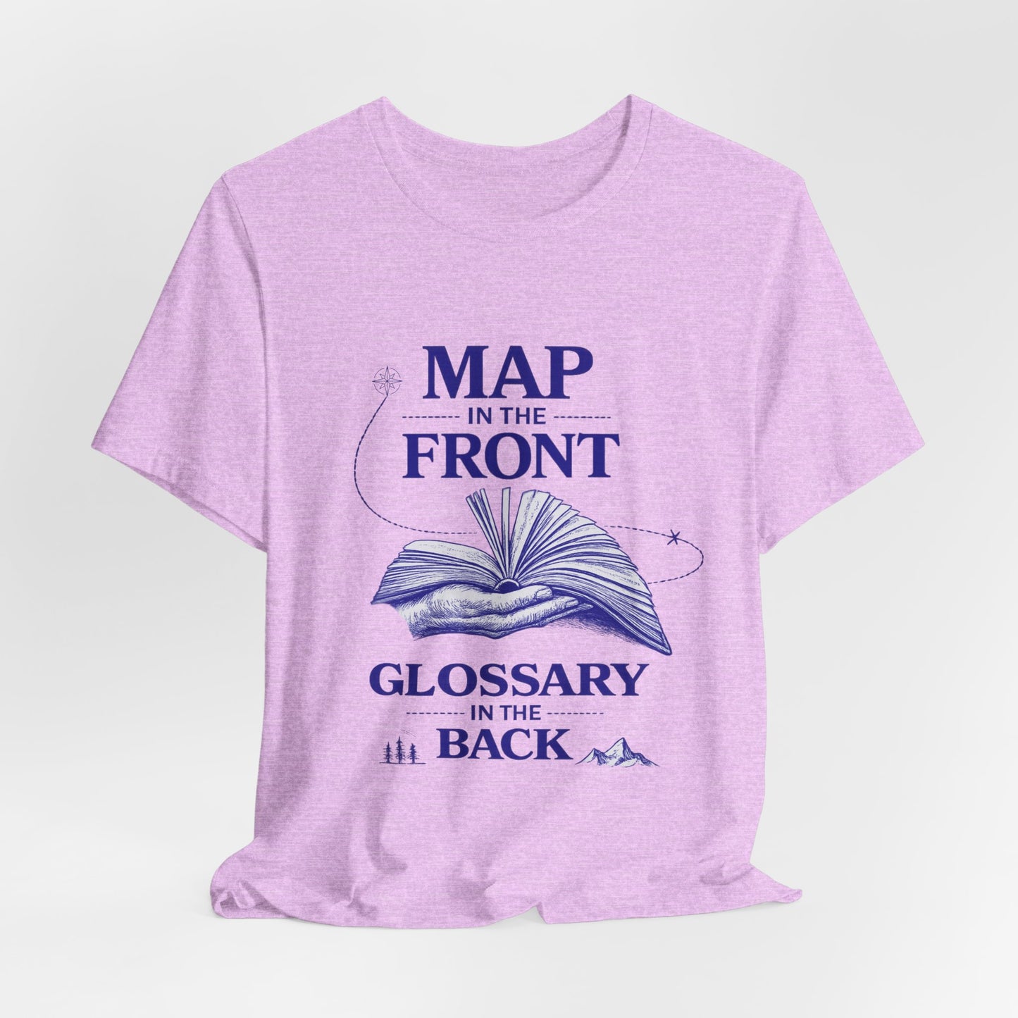 Fantasy Book T-Shirt — “Map in the Front, Glossary in the Back”