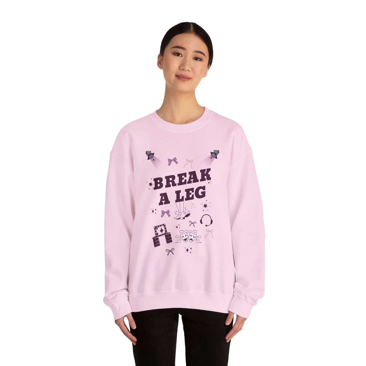 Break a Leg Gildan Unisex Sweatshirt