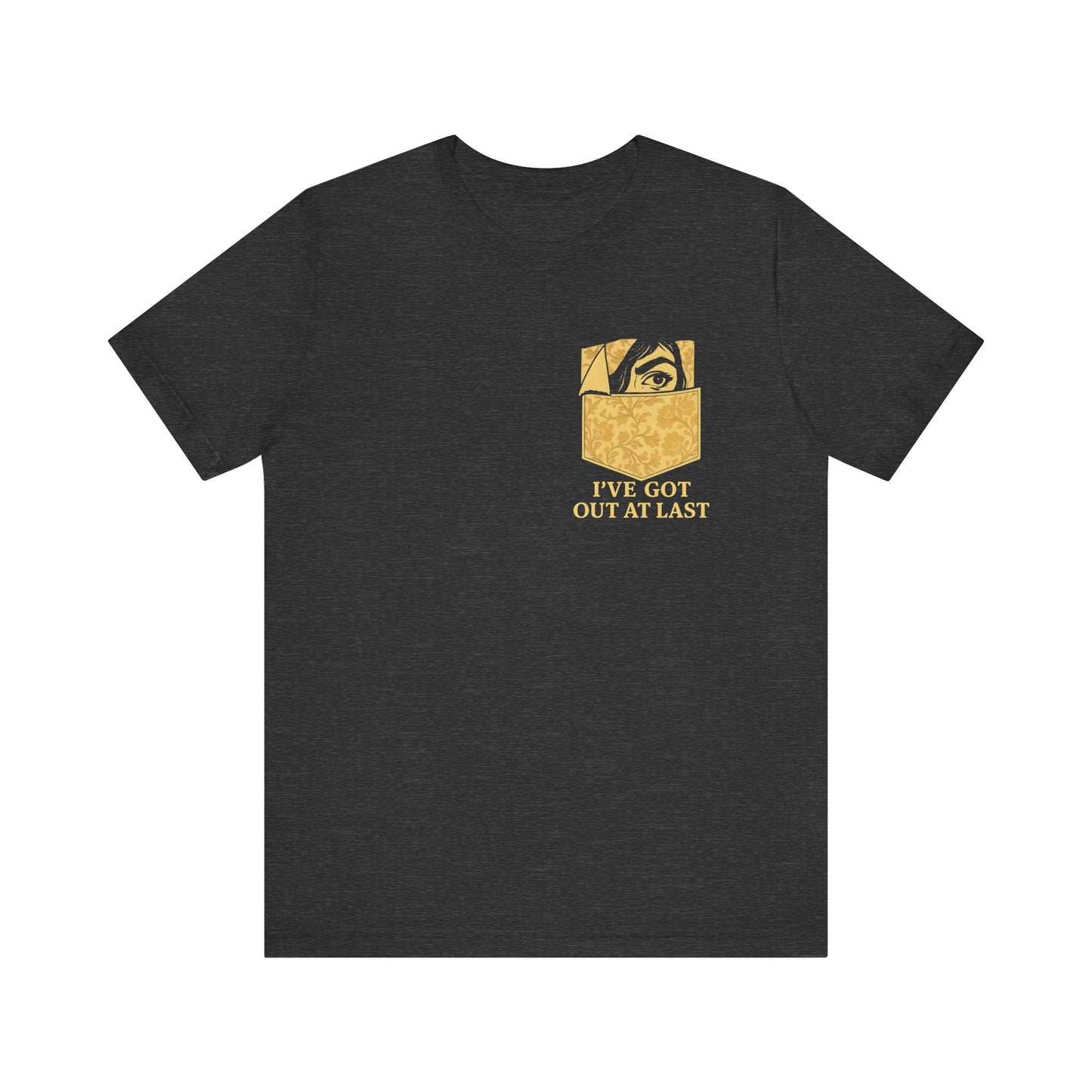 I've Got Out at Last TShirt, feminist book lovers, womens literary quotes shirt, Feminist Book Gift, Yellow Wallpaper, English Teacher