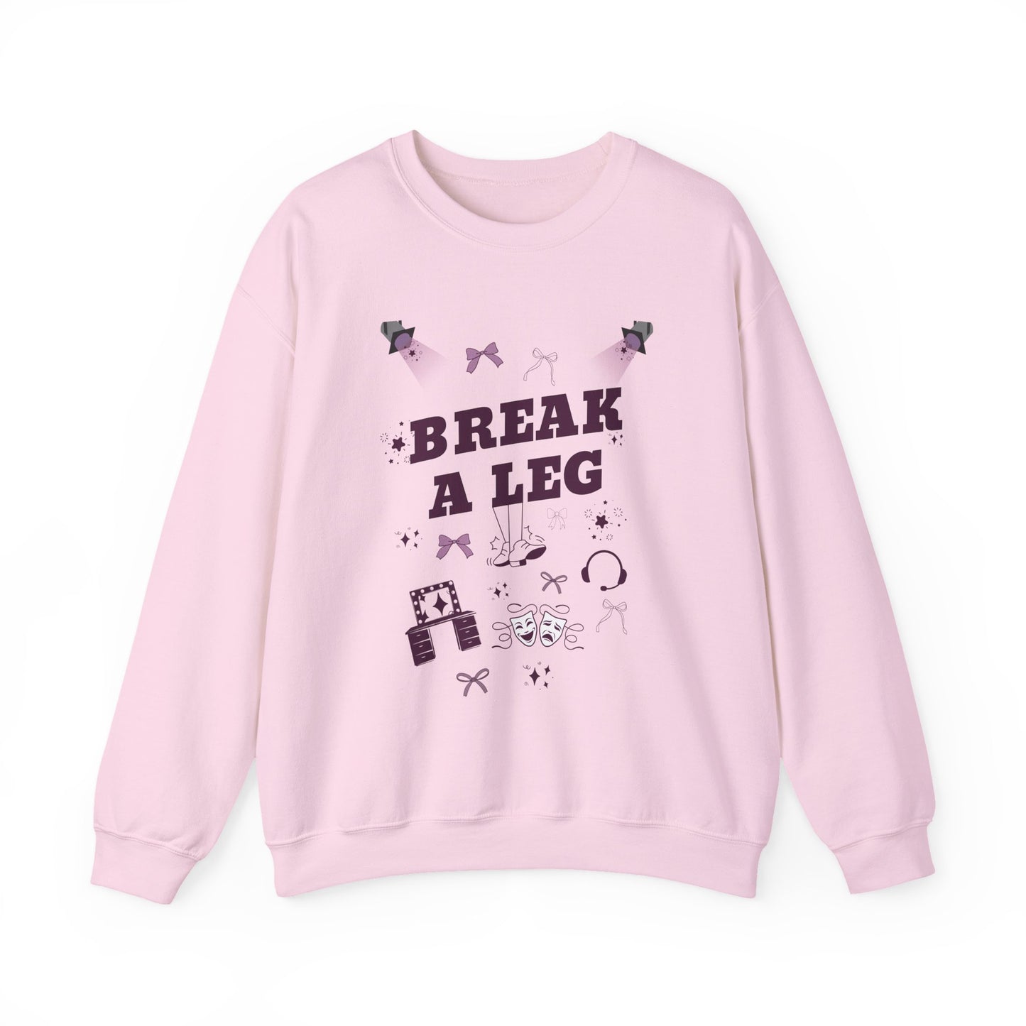 Break a Leg Gildan Unisex Sweatshirt