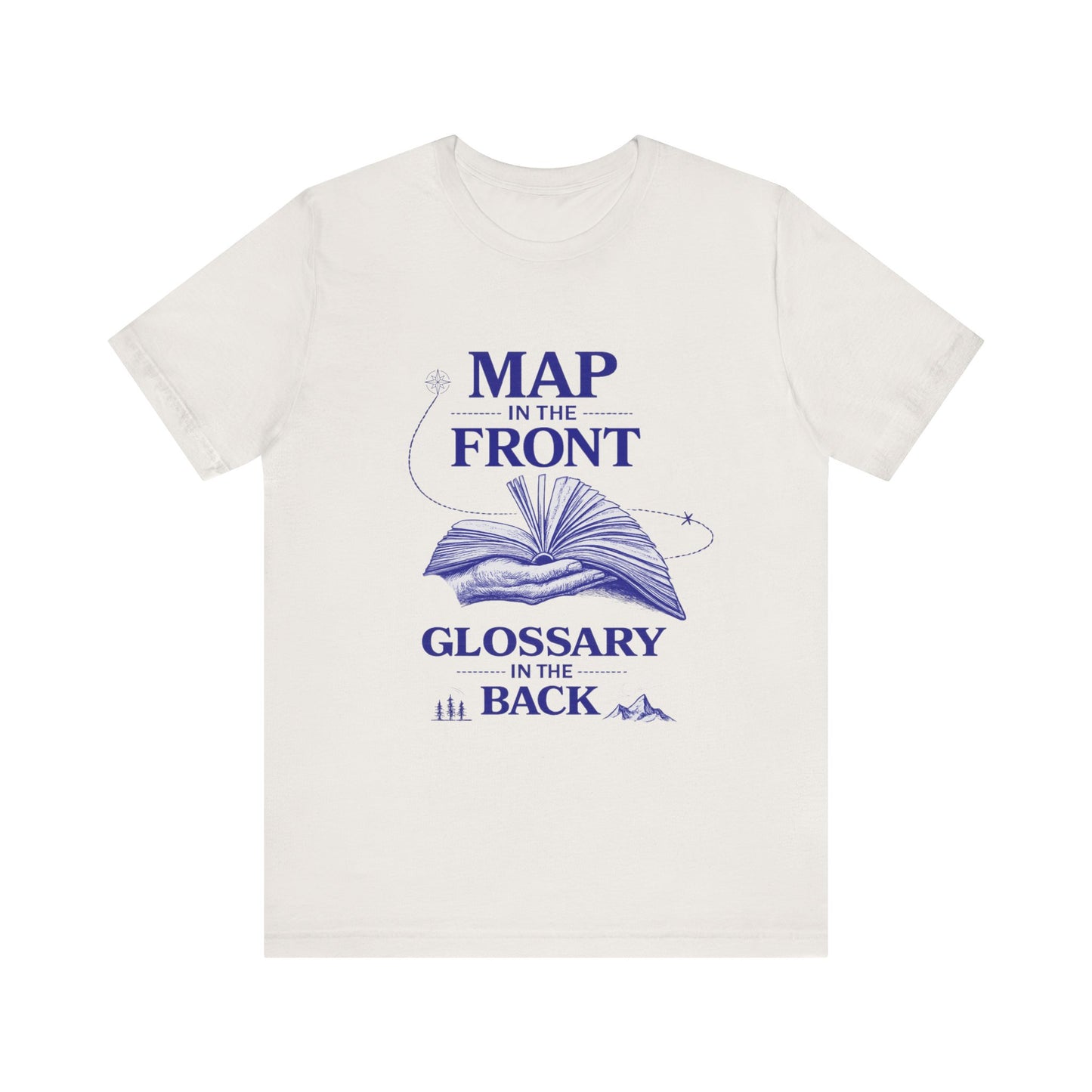 Fantasy Book T-Shirt — “Map in the Front, Glossary in the Back”