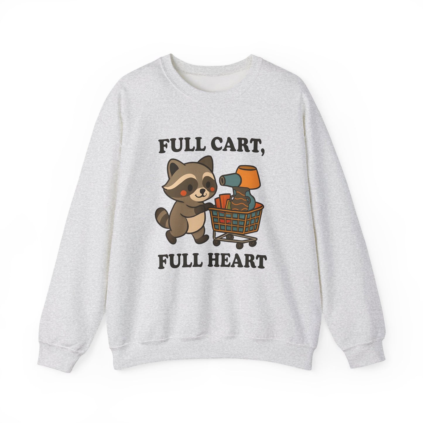 Funny Cute Raccoon Thrift Crewneck Sweatshirt - Full Cart, Full Heart Vintage, Retro Cozy Sweatshirt, Animal Lover Apparel