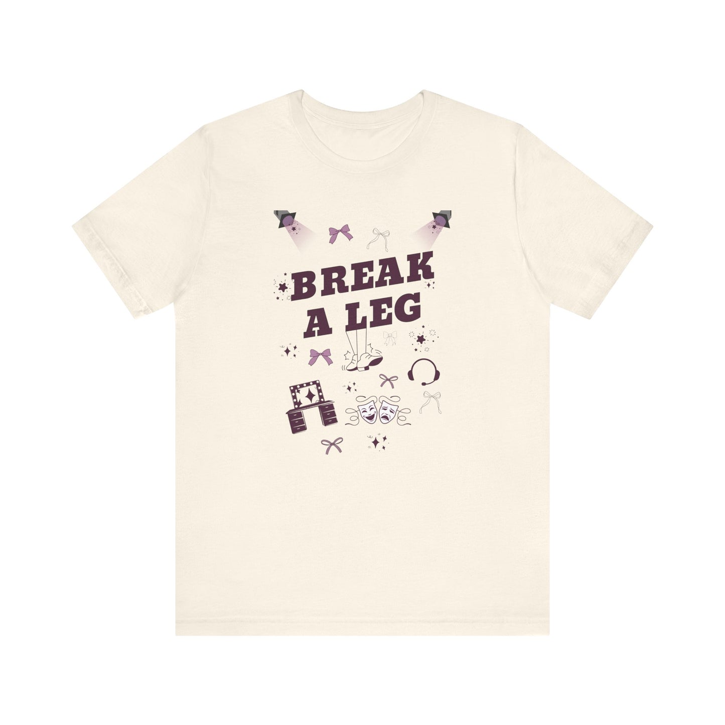Break a Leg Bella Canva Unisex Tee